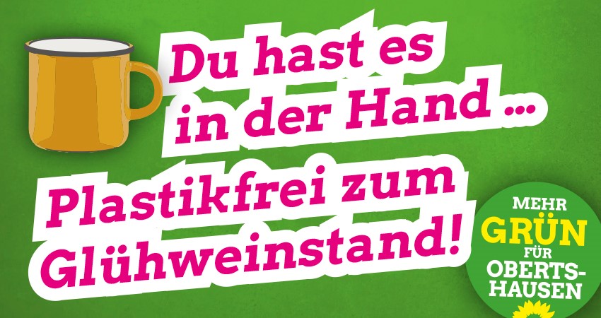 „Du hast es in der Hand: Plastikfrei zum Glühweinstand“